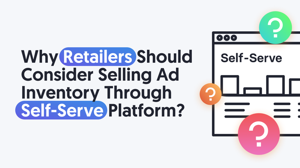 benefits-of-using-self-serve-advertising-platforms-for-retailers