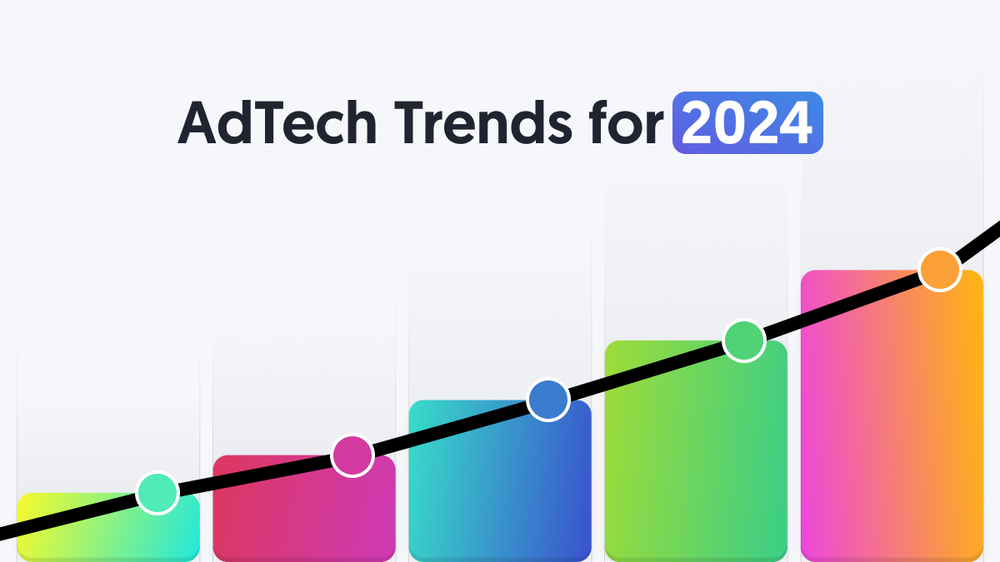 Adtech trends for 2024 - AdButler