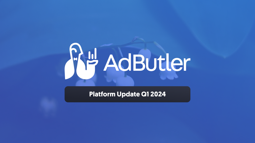 AdButler Q1 2024 updates